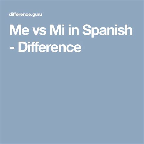 translate mi from spanish|difference between mi and spanish.